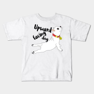 Upward facing dog Kids T-Shirt